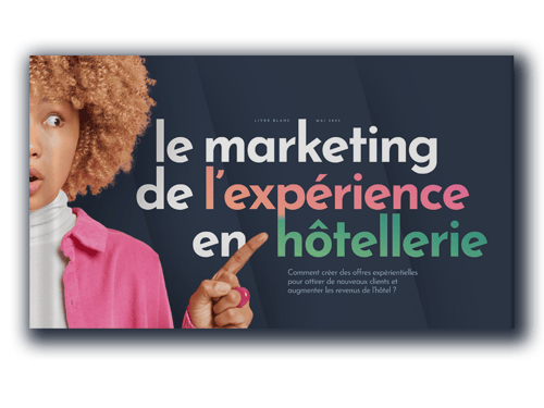 Livre Blanc Marketing de lexperience en hotellerie 2023-2